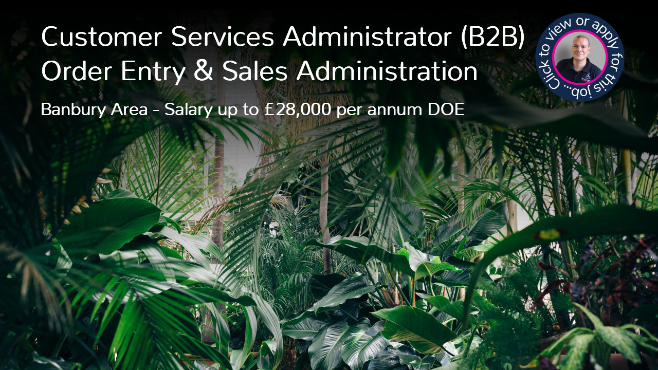 Customer Services Administrator Job In The Banbury Oxon Area