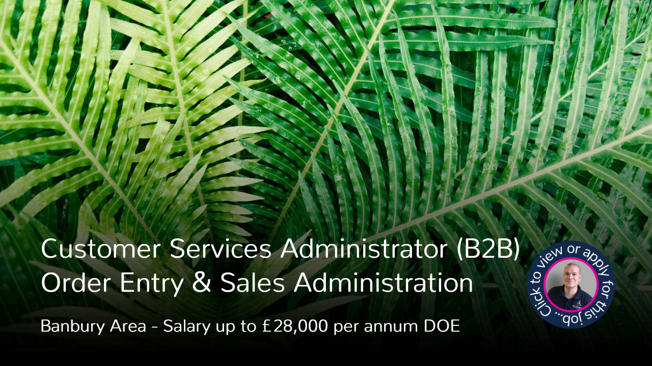 Customer Services Administrator Job In The Banbury Oxon Area