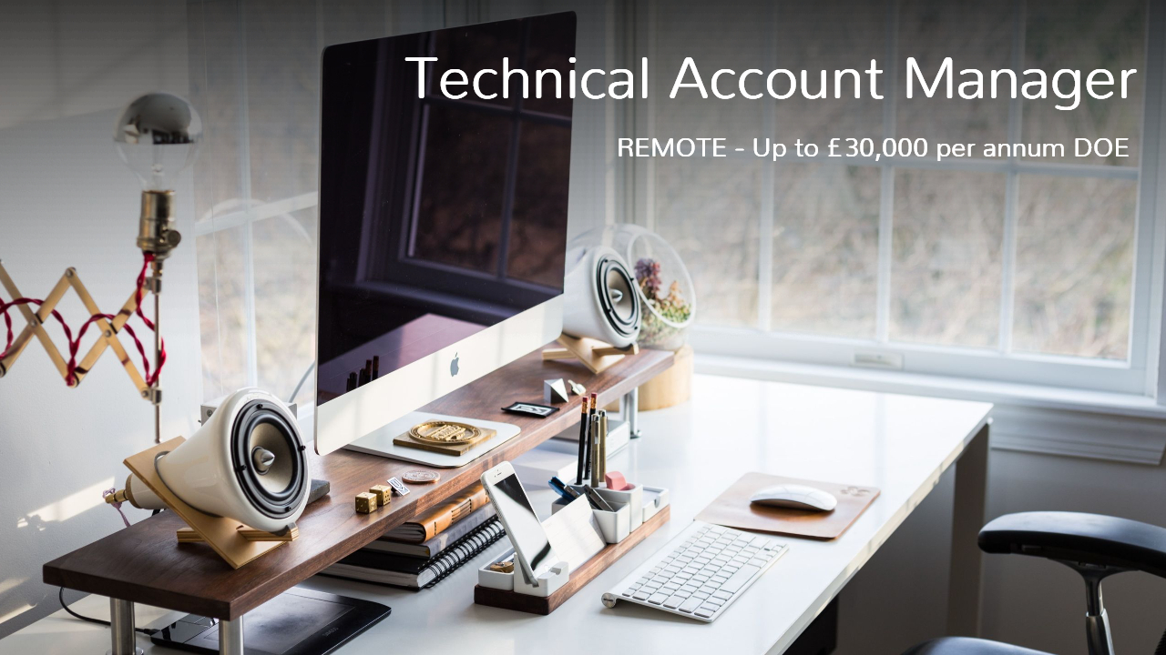 Technical Account Manager Job Remote Brackley