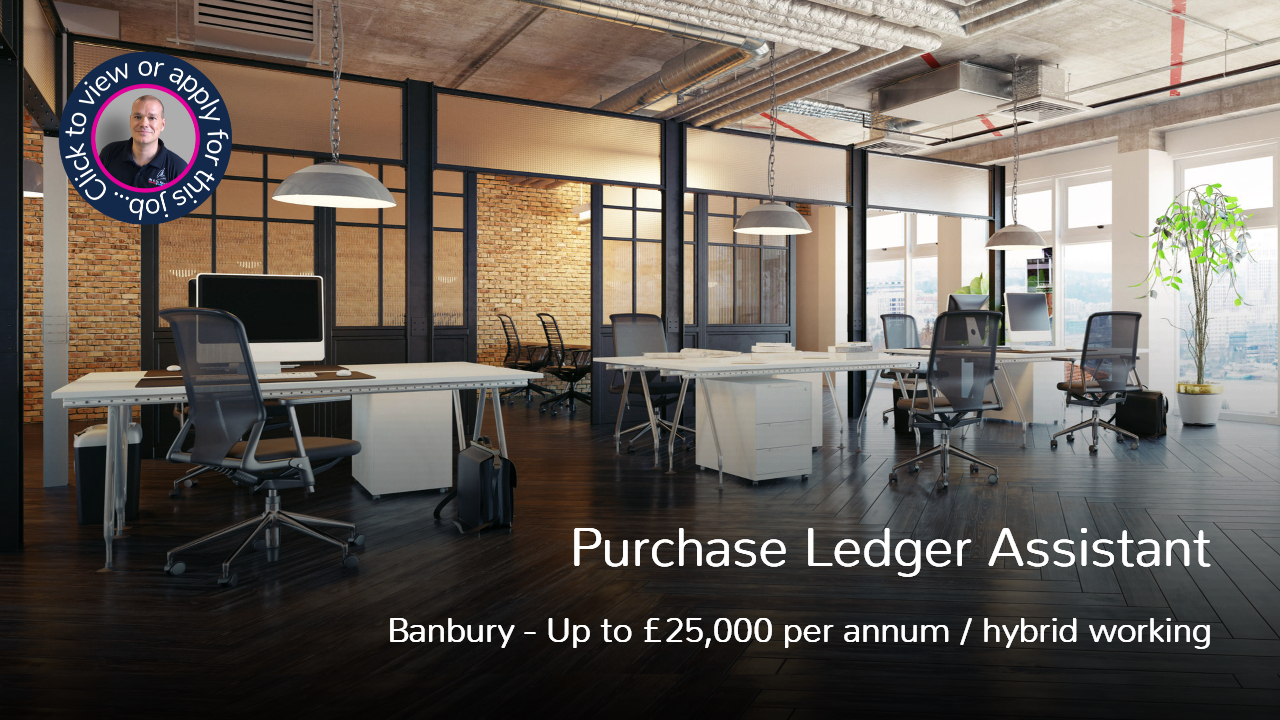 Purchase Ledger Assistant Vacancy in Banbury OX16