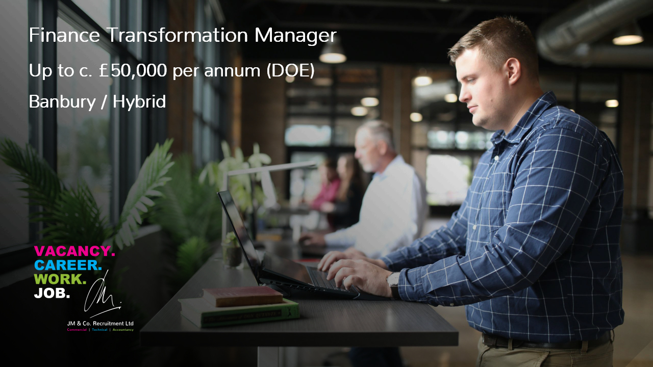 Finance Transformation Manager Job Vacancy Banbury Hybrid