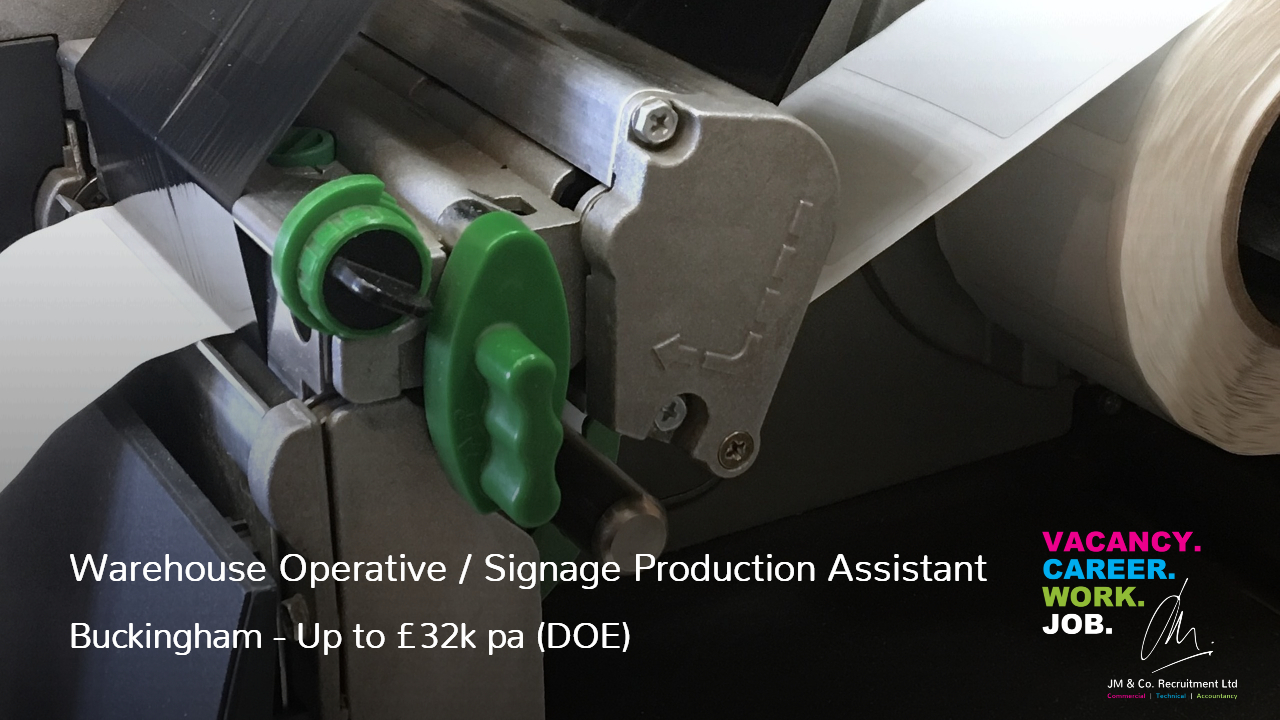 Warehouse Operative Signage Production Assistant Job Vacancy in Buckingham