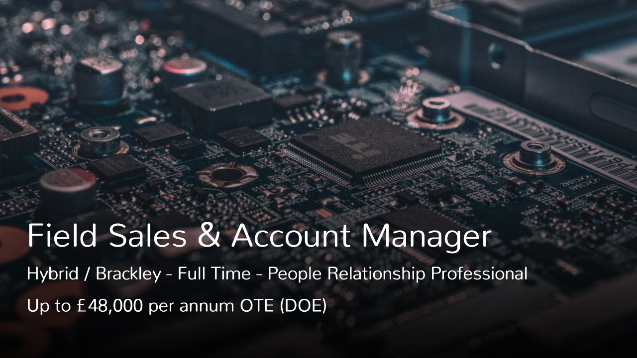 Field Sales and Account Manager Job Vacancy Hybrid Brackley
