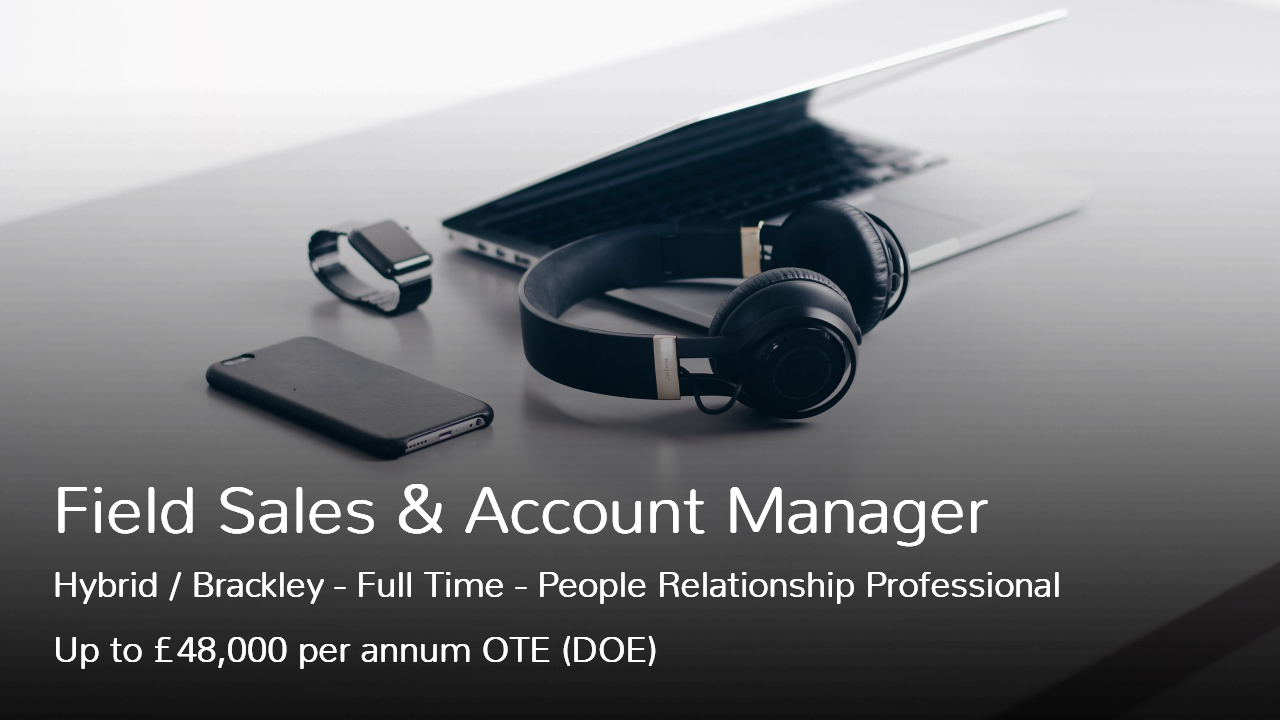 Field Sales and Account Manager Job Vacancy Hybrid Brackley