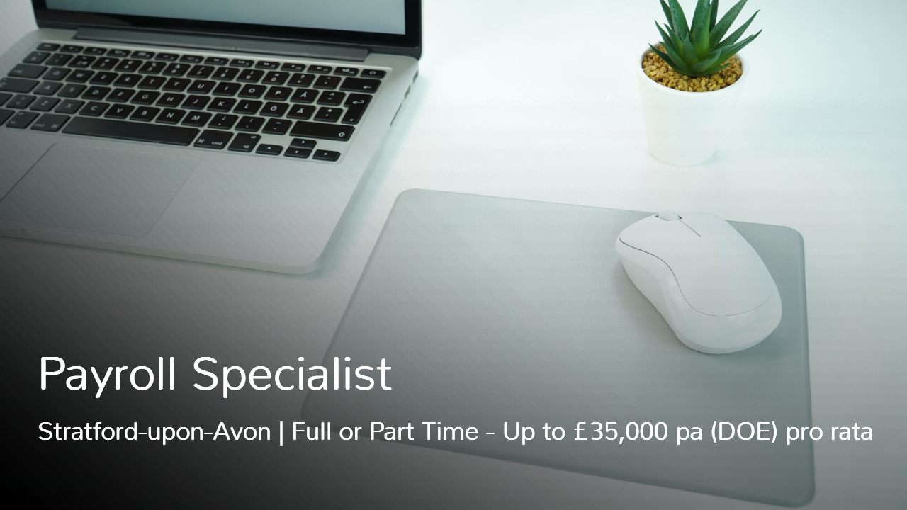 Payroll Specialist job vacancy Stratford upon Avon