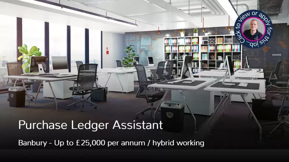 Purchase Ledger Assistant Vacancy in Banbury OX16