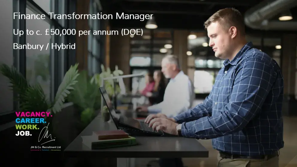 Finance Transformation Manager Job Vacancy Banbury Hybrid