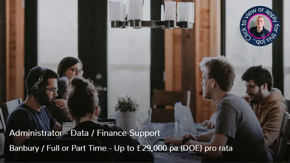 Administrator Data Finance Support job vacancy in Banbury