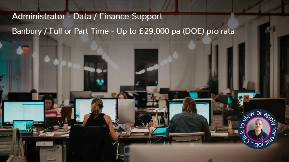 Administrator Data Finance Support job vacancy in Banbury