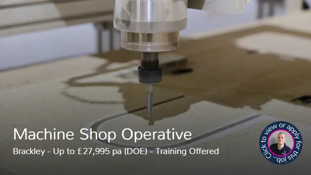 Machine Shop Operative job vacancy in Brackley