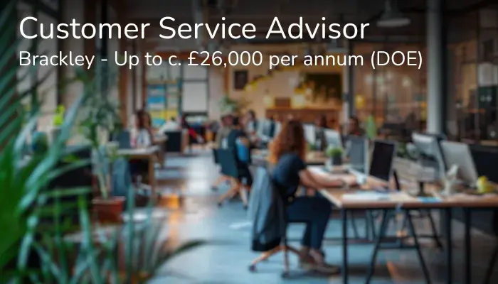 Customer Service Advisor job vacancy in Brackley