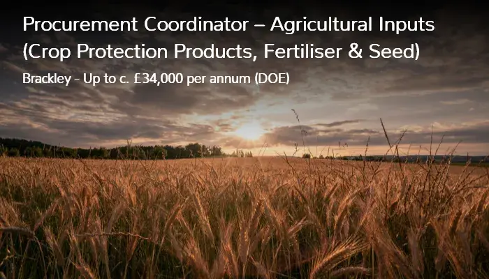 Procurement Coordinator Agricultural Inputs Crop Protection Products Job Vacancy in Brackley