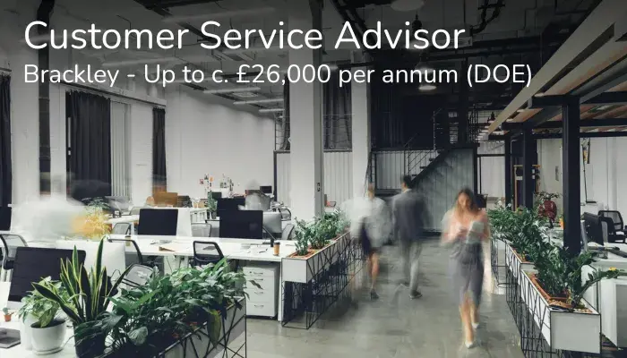 Customer Service Advisor job vacancy in Brackley