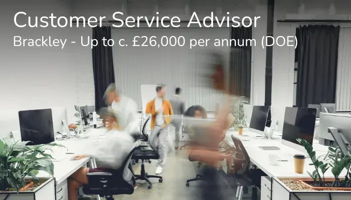 Customer Service Advisor job vacancy in Brackley