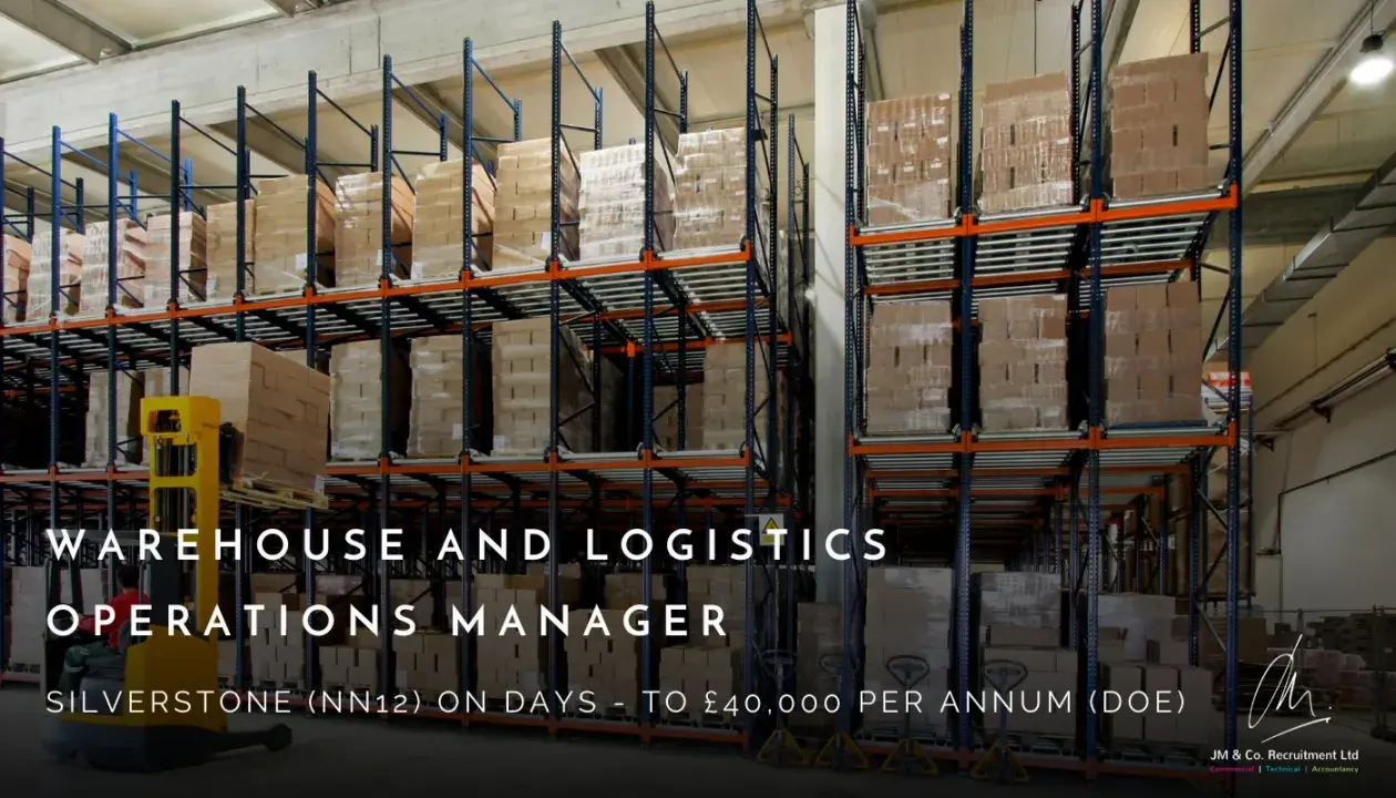 Warehouse and Logistics Operations Manager job vacancy in Silverstone NN12 