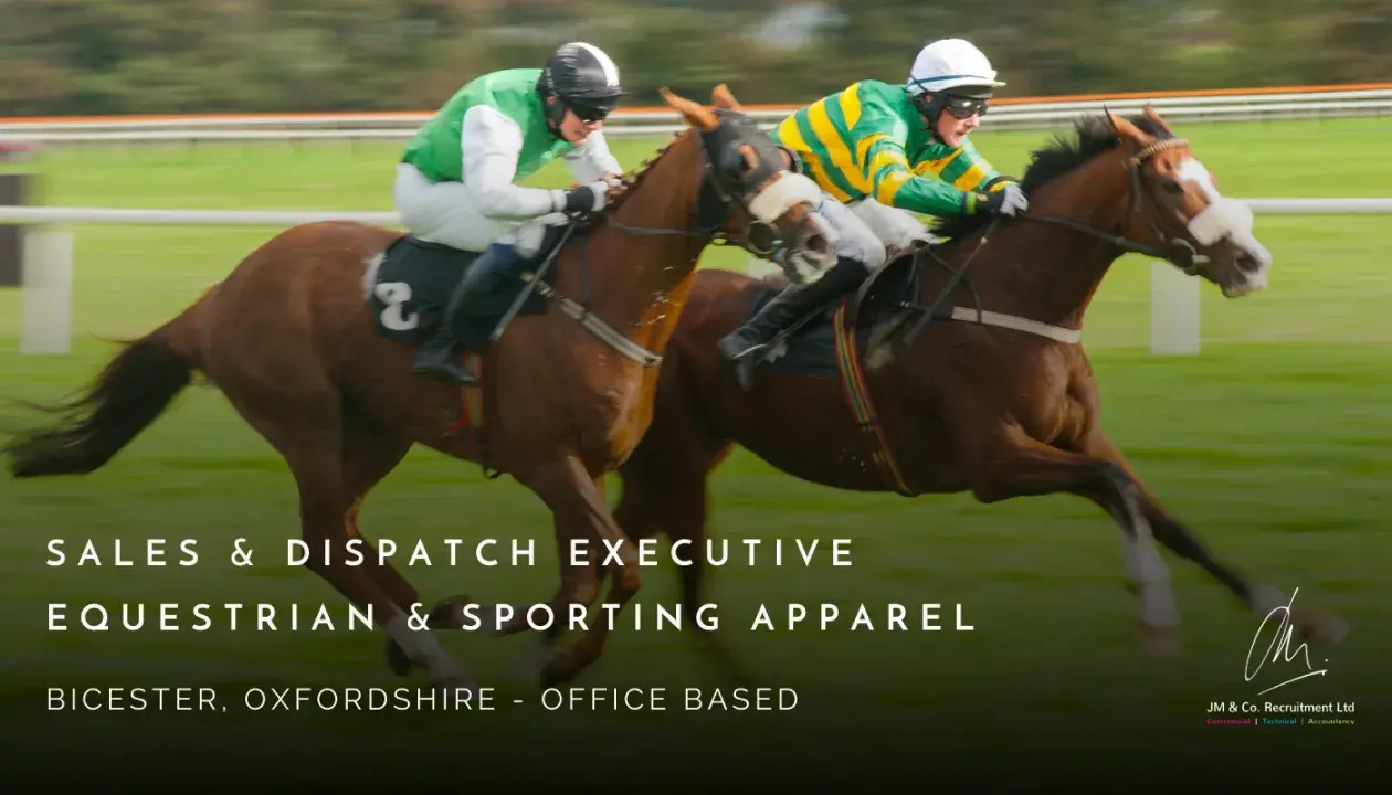 Sales and Dispatch Executive Equestrian and Sporting Apparel job vacancy Bicester