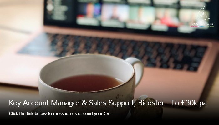Key Account Manager and Sales Support job in Bicester - Recruitment Agency