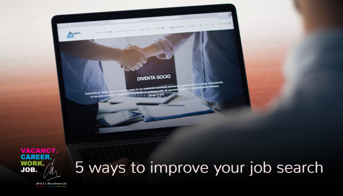5 ways to improve your job search from JM&Co Recruitment agency in Brackley