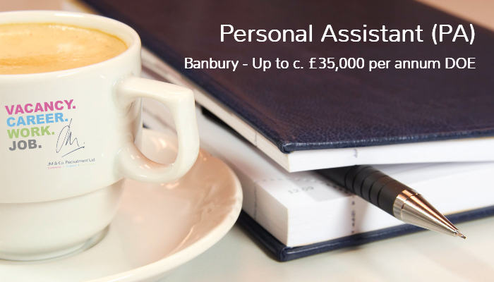 Personal Assistant PA job vacancy in Banbury